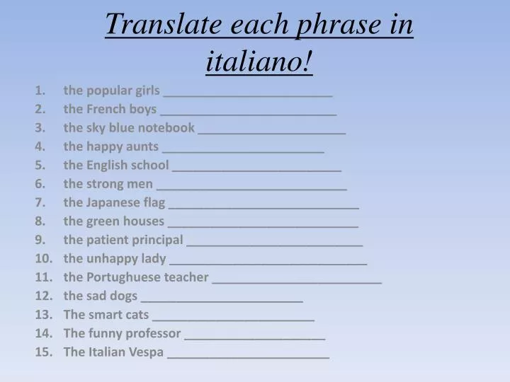 translate each phrase in italiano