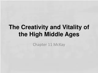 The Creativity and Vitality of the High Middle Ages