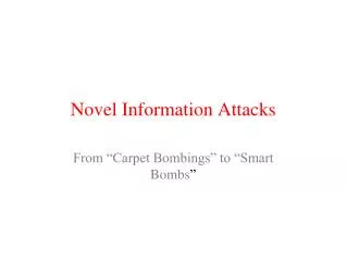 Novel Information Attacks