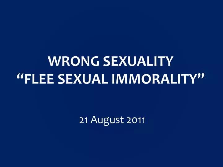 wrong sexuality flee sexual immorality