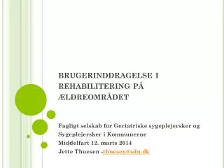 brugerinddragelse i rehabilitering p ldreomr det