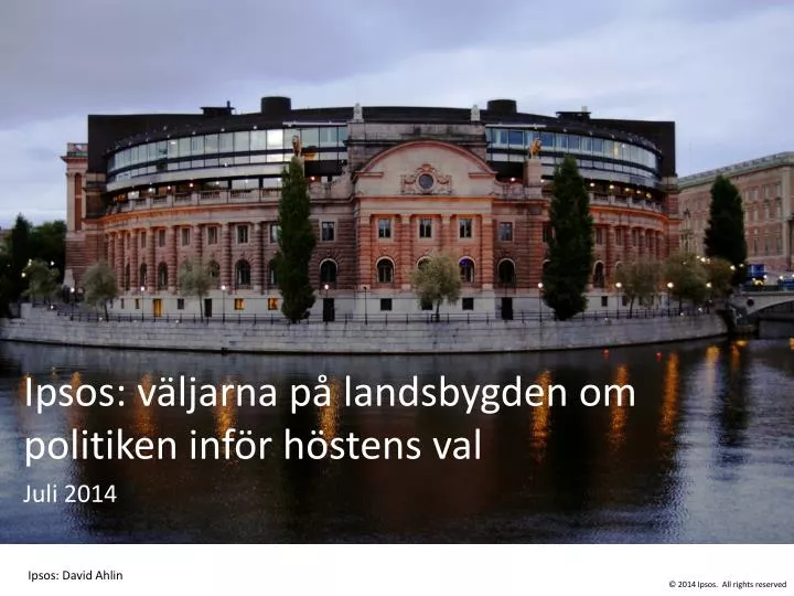 ipsos v ljarna p landsbygden om politiken inf r h stens val