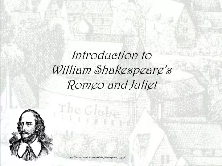 introduction to william shakespeare s romeo and juliet
