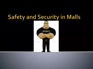 Safety and Security in Malls