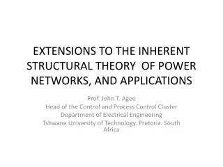 EXTENSIONS TO THE INHERENT STRUCTURAL THEORY OF POWER NETWORKS, AND APPLICATIONS