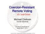 Coercion-Resistant Remote Voting - slide 1