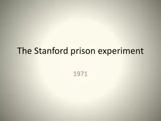The Stanford prison experiment