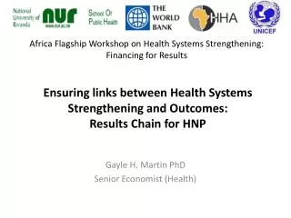 Ensuring links between Health Systems Strengthening and Outcomes: Results Chain for HNP