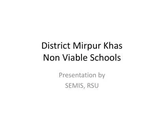 District Mirpur Khas Non Viable Schools