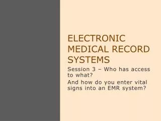 Electronic Medical Record Systems