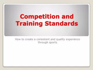 Competition and Training Standards
