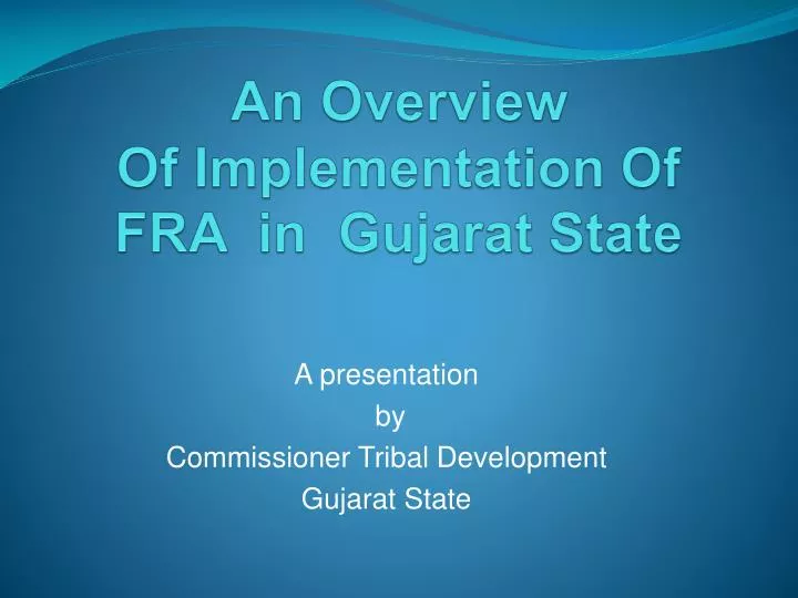 an overview of implementation of fra in gujarat state