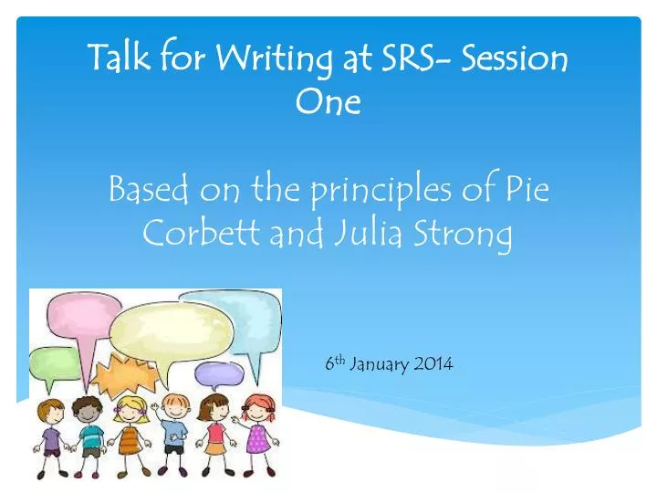 talk for writing at srs session one based on the principles of pie corbett and julia strong