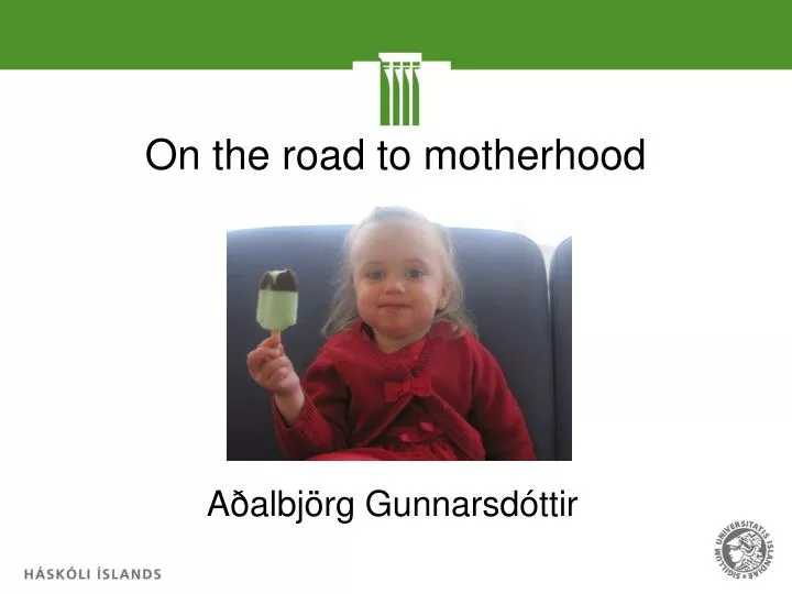 on the road to motherhood