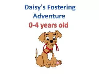 Daisy's F ostering Adventure