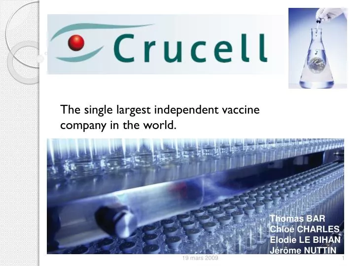 the single largest independent vaccine company in the world