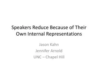 Speakers Reduce Because of Their Own Internal Representations