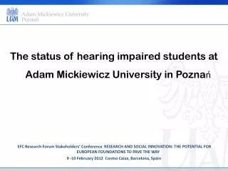 The status of hearing impaired students at Adam Mickiewicz University in Pozna?