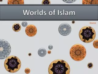 Worlds of Islam