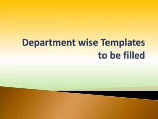 Department wise Templates to be filled