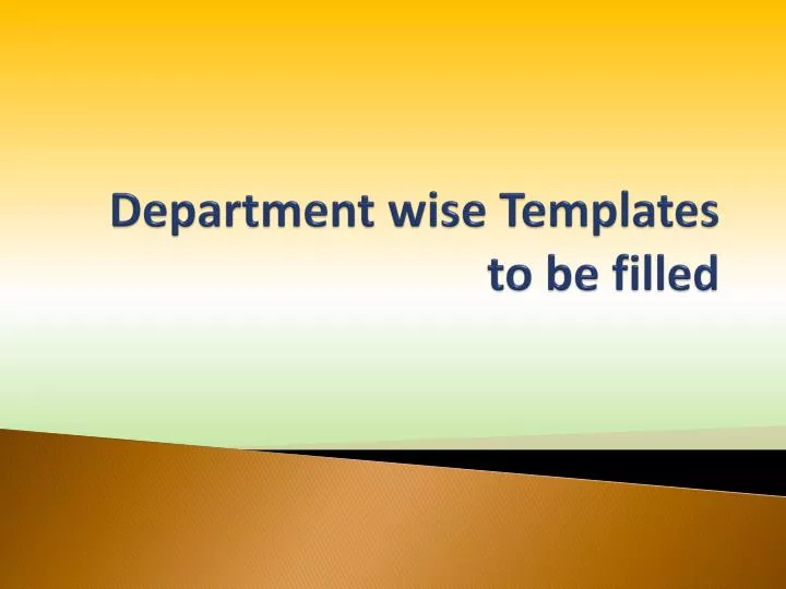 department wise templates to be filled