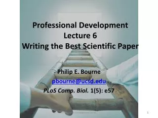Professional Development Lecture 6 Writing the Best Scientific Paper