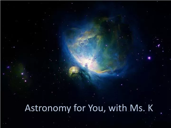 astronomy for you with ms k