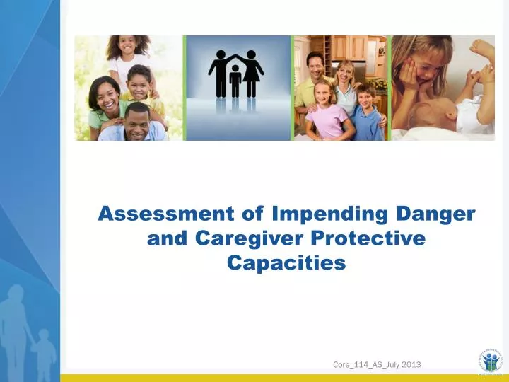 assessment of impending danger and caregiver protective capacities