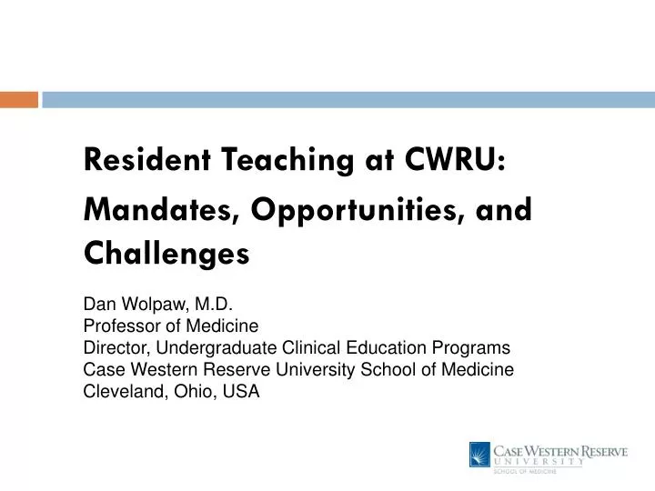 resident teaching at cwru mandates opportunities and challenges