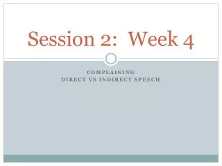 Session 2: Week 4