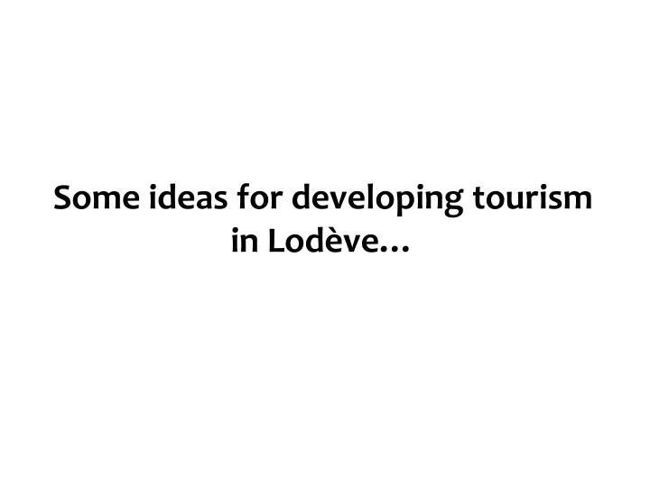 some ideas for developing tourism in lod ve