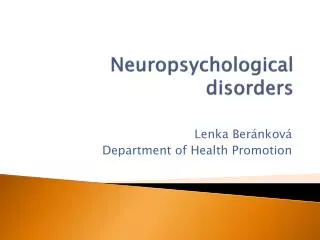 Neuropsychological disorders