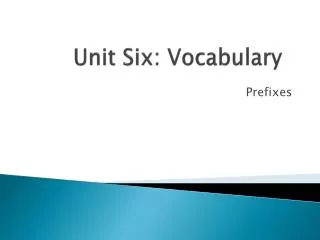 Unit Six: Vocabulary