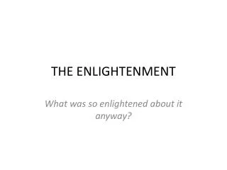 THE ENLIGHTENMENT