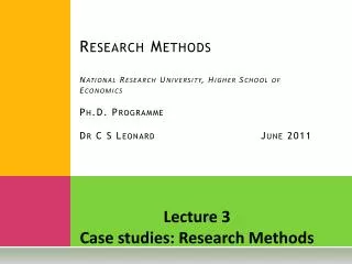 Lecture 3 Case studies: Research Methods