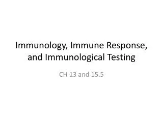 Immunology, Immune Response, and Immunological Testing