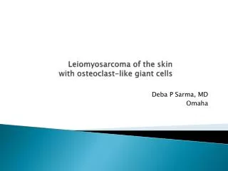 Leiomyosarcoma of the skin with osteoclast -like giant cells