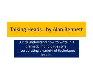 Talking Heads...by Alan Bennett