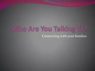 Who Are You Talking To?
