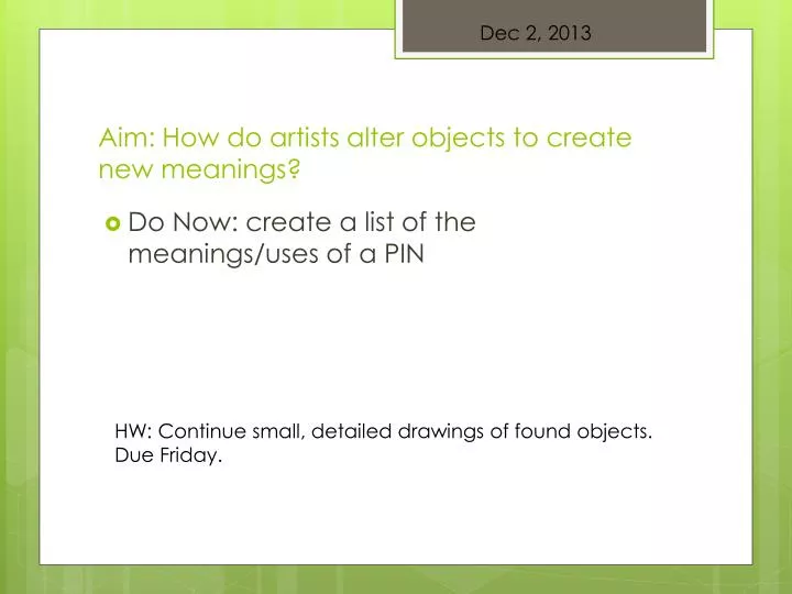 aim how do artists alter objects to create new meanings