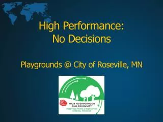 High Performance: No Decisions Playgrounds @ City of Roseville, MN