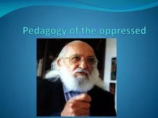 Pedagogy of the oppressed