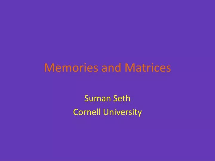 memories and matrices
