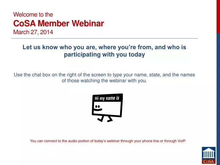 welcome to the cosa member webinar march 27 2014