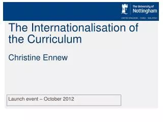 The Internationalisation of the Curriculum Christine Ennew