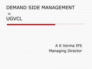 DEMAND SIDE MANAGEMENT IN UGVCL