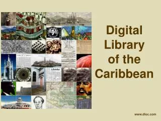 Digital Library of the Caribbean www.dloc.com