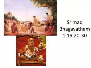 Srimad Bhagavatham 1.19.20-30