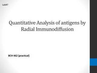 Quantitative Analysis of antigens by Radial Immunodiffusion