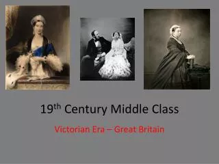 19 th Century Middle Class